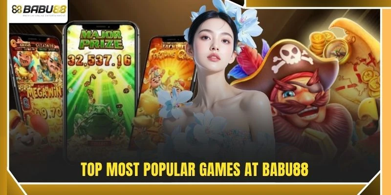 Top most popular games at BABU88
